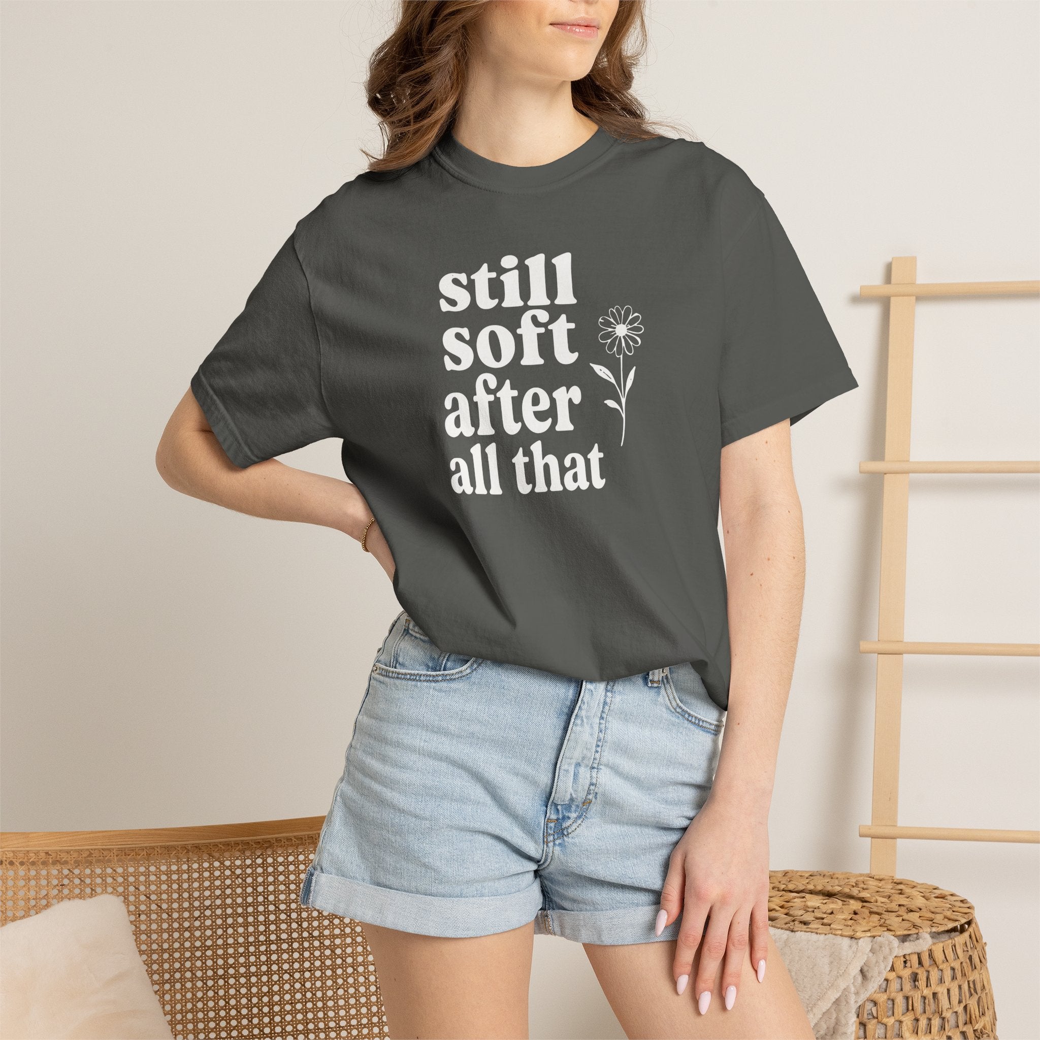 Still Soft After All That Flower T-shirt