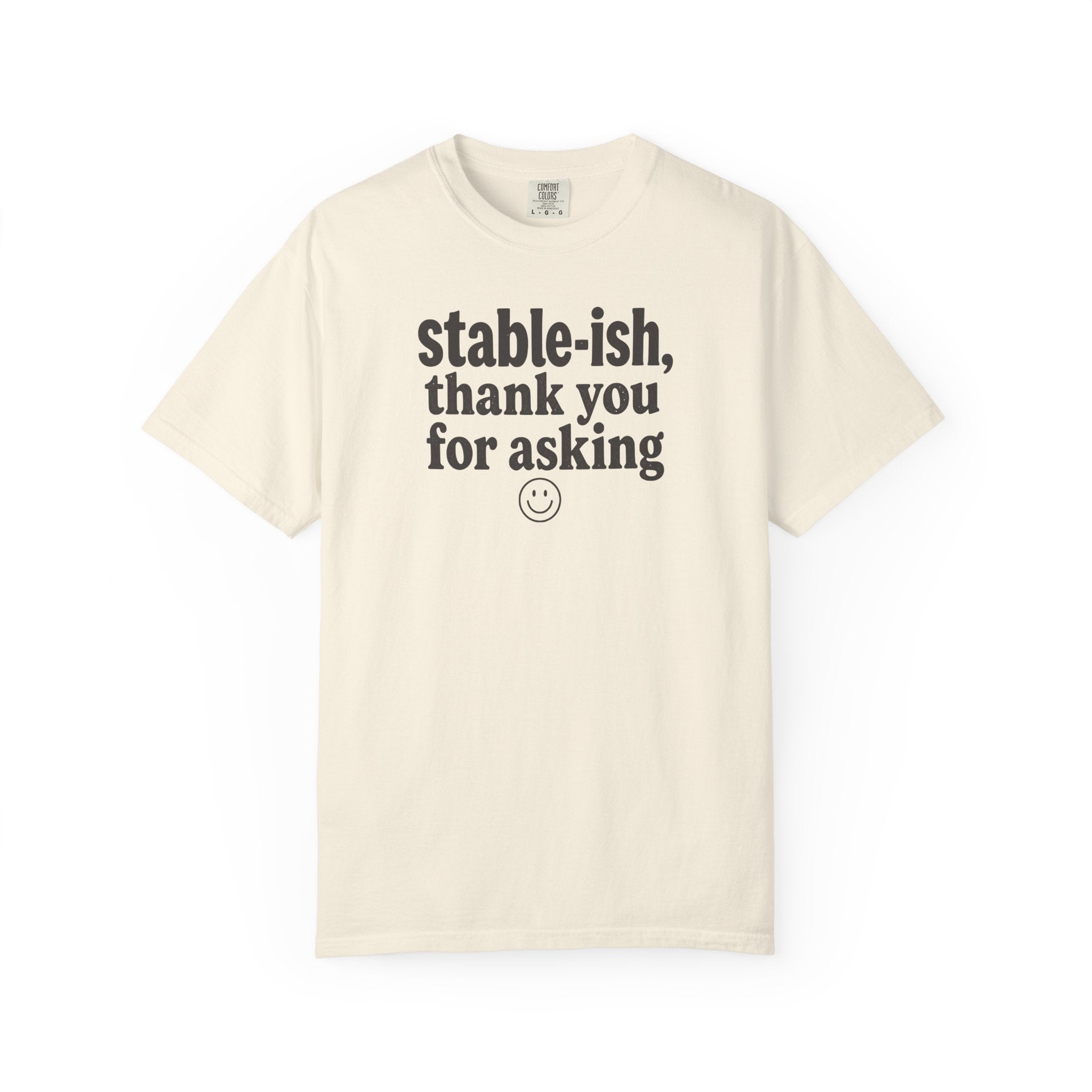 Stable-ish Thank You For Asking T-shirt