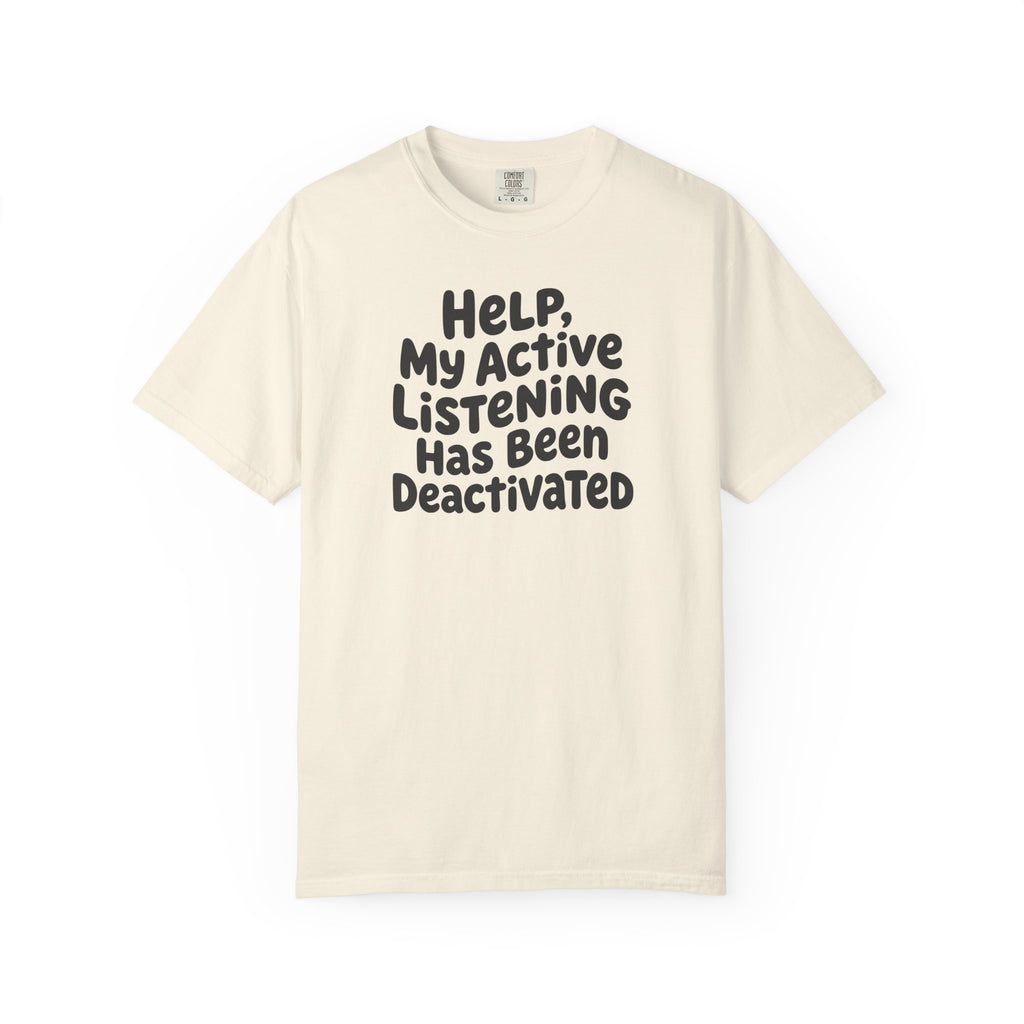 Help, My Active Listening Has Been Deactivated Curvy T-shirt