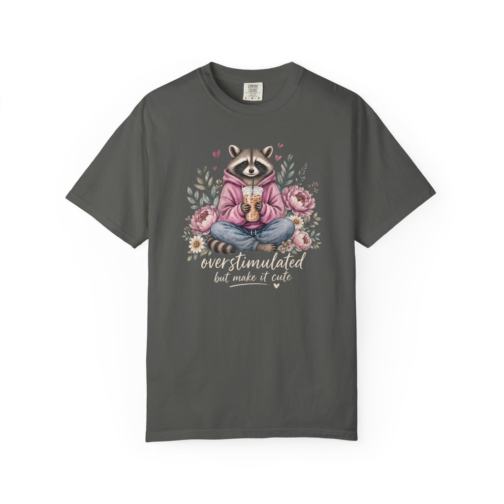 Overstimulated But Make It Cute Raccoon T-shirt