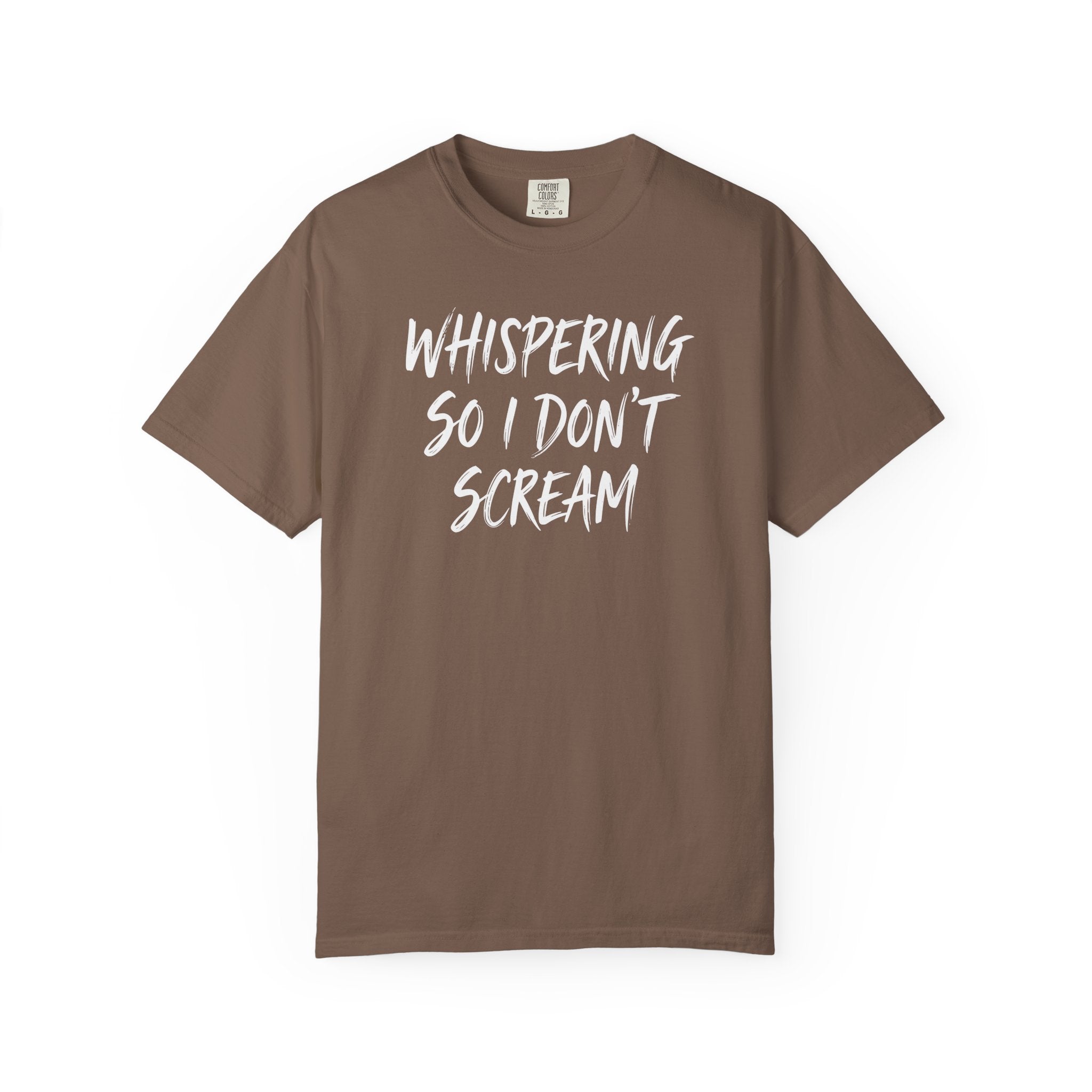 Whispering So I Don't Scream Brush T-shirt T-shirt