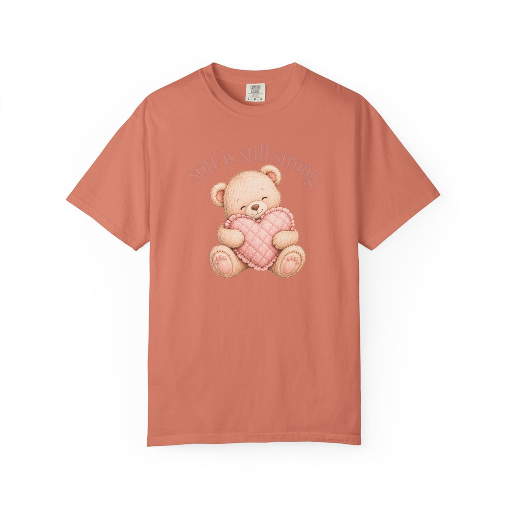 Soft Is Still Strong Teddy Bear T-shirt