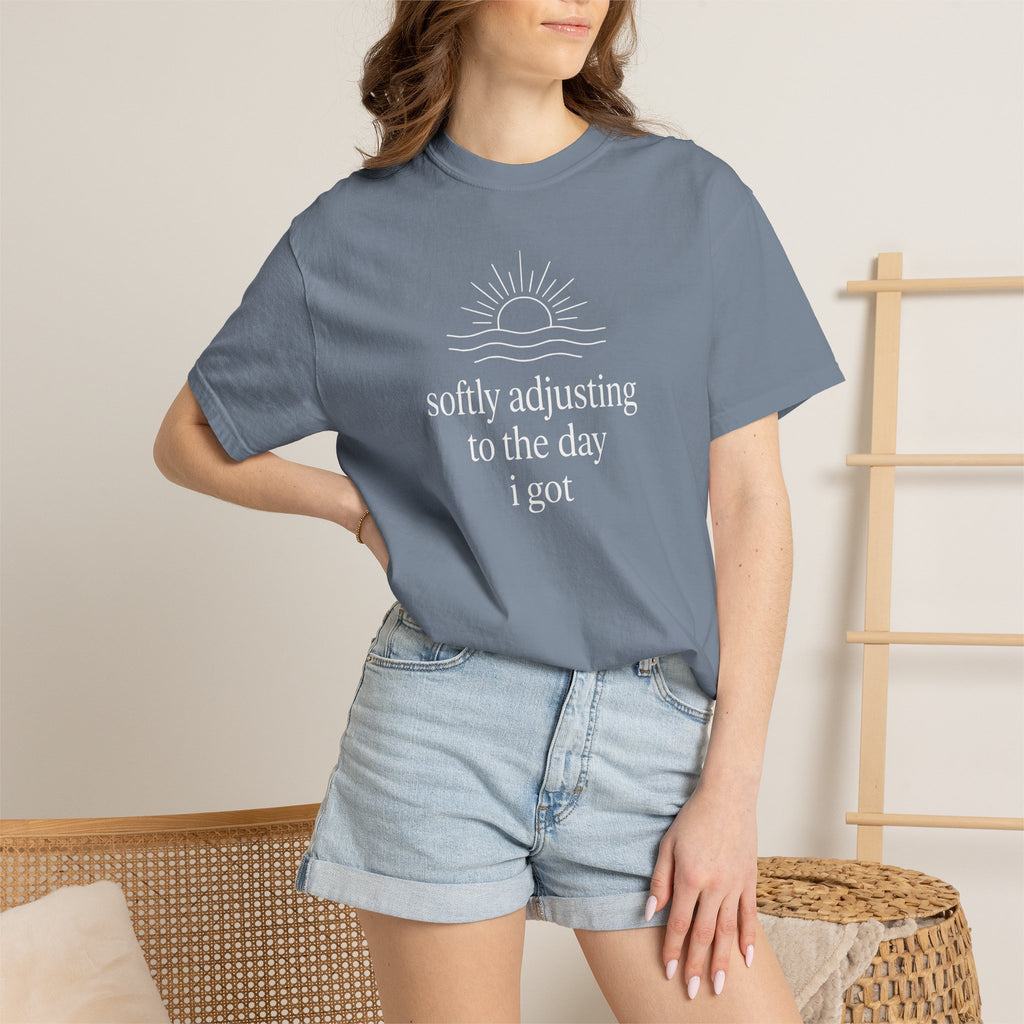 Softly Adjusting to the Day I Got T-shirt