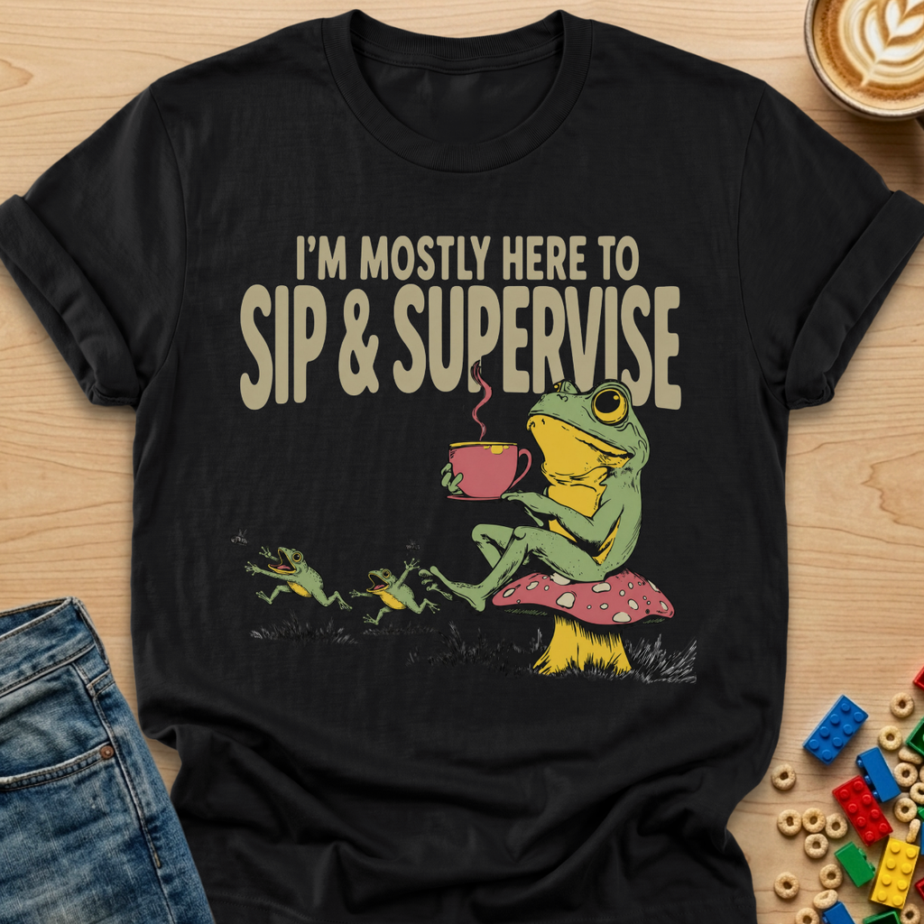 I'm Mostly Here to Sip & Supervise Frog T-shirt