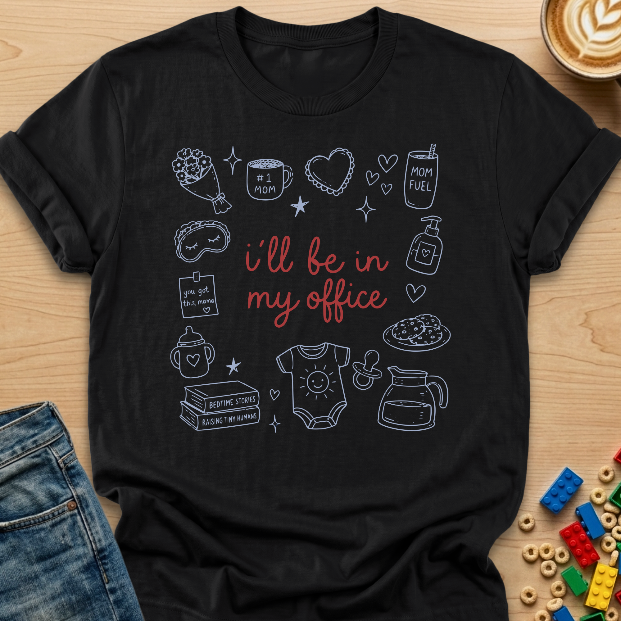 I'll Be In My Office Mama T-shirt