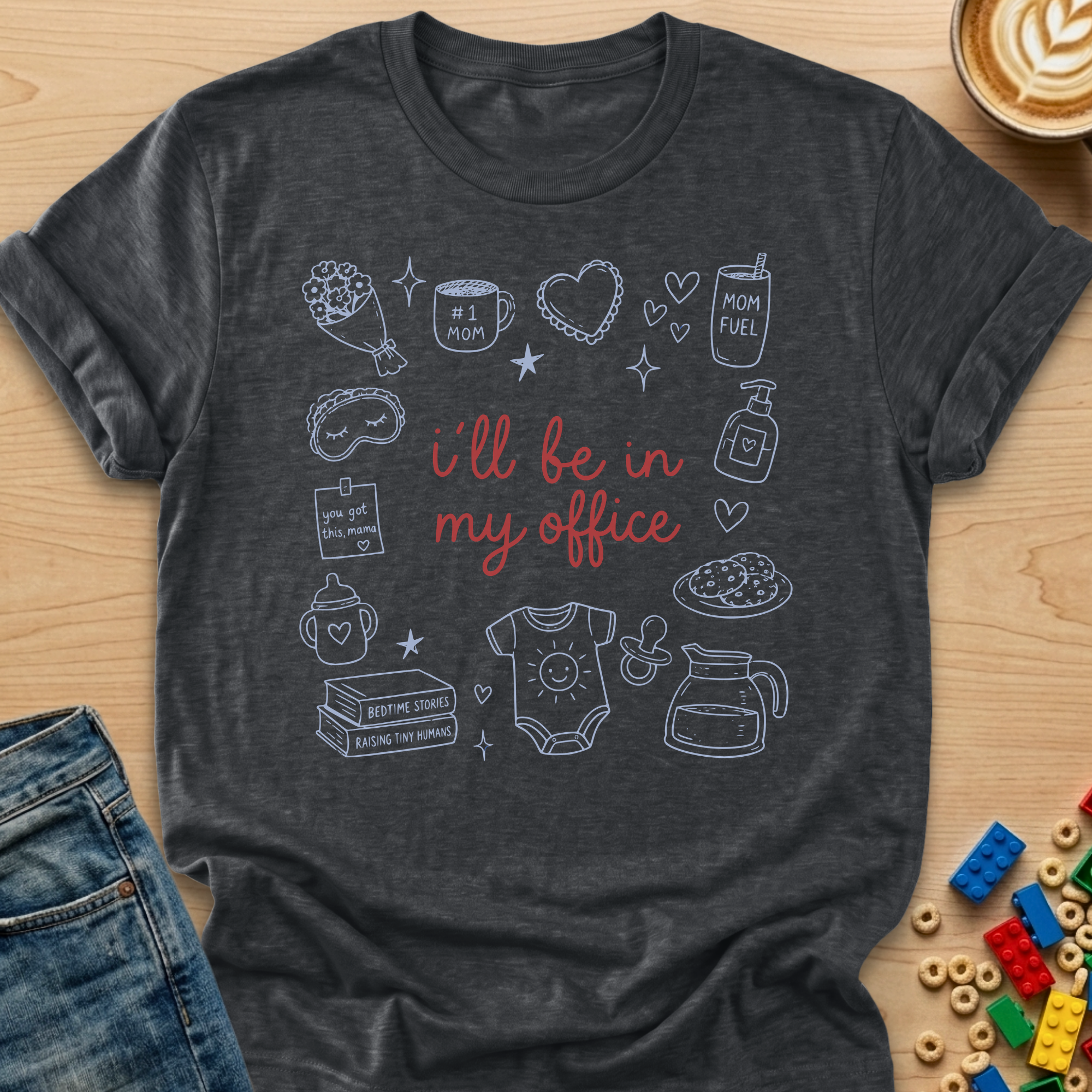 I'll Be In My Office Mama T-shirt
