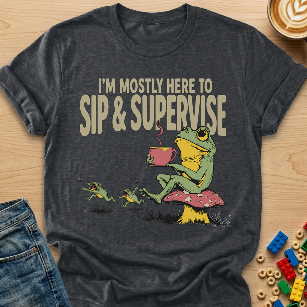 I'm Mostly Here to Sip & Supervise Frog T-shirt