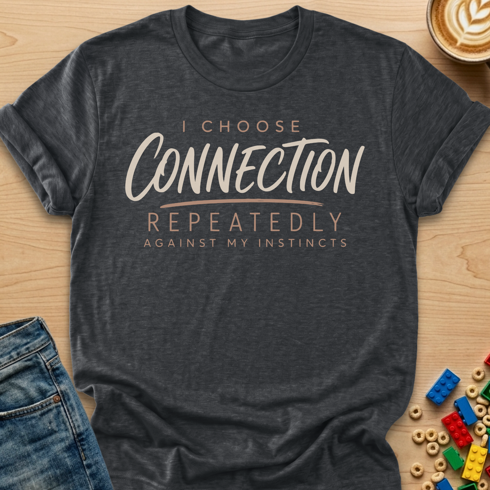 I Choose Connection Repeatedly Against My Instincts Script T-shirt