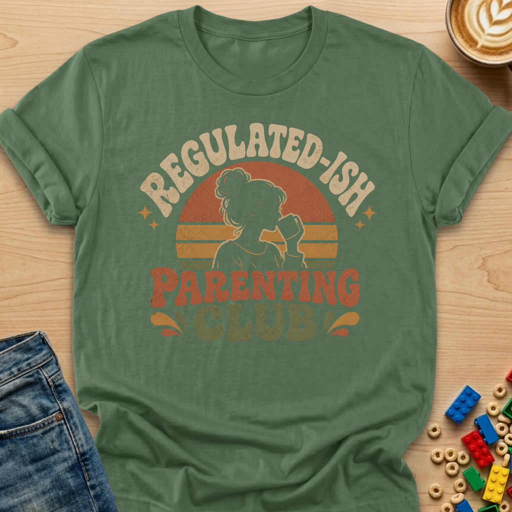 Regulated-Ish Parenting Club T-shirt