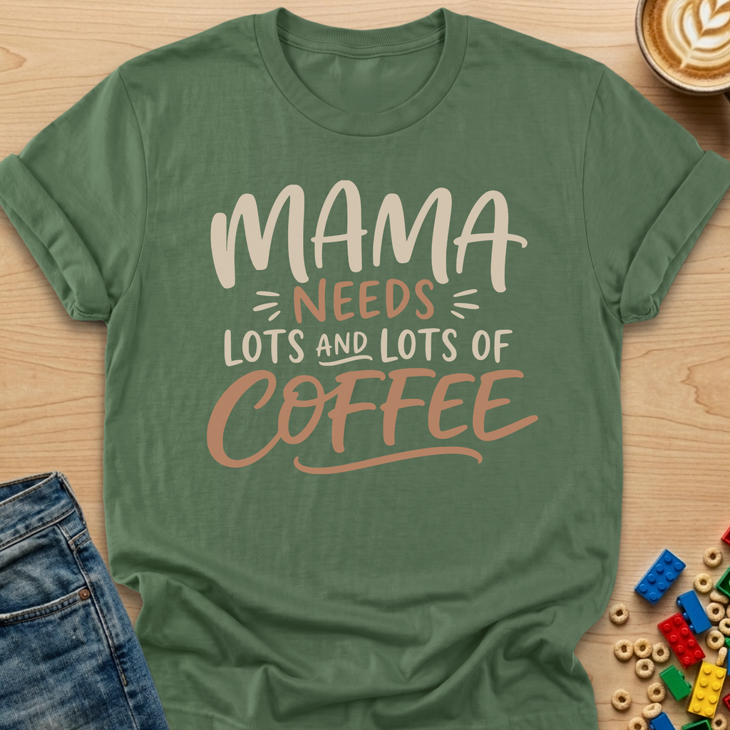 Mama Needs Lots and Lots of Coffee Script T-shirt