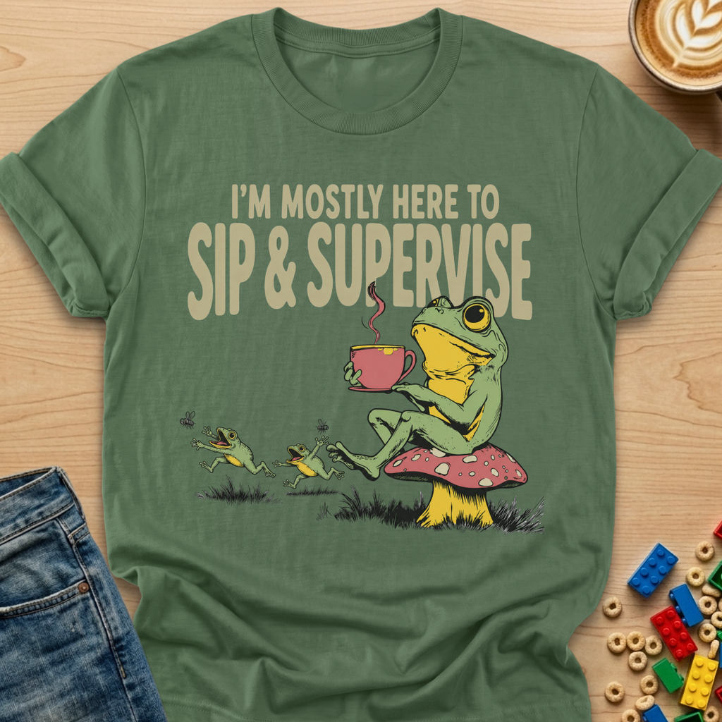 I'm Mostly Here to Sip & Supervise Frog T-shirt