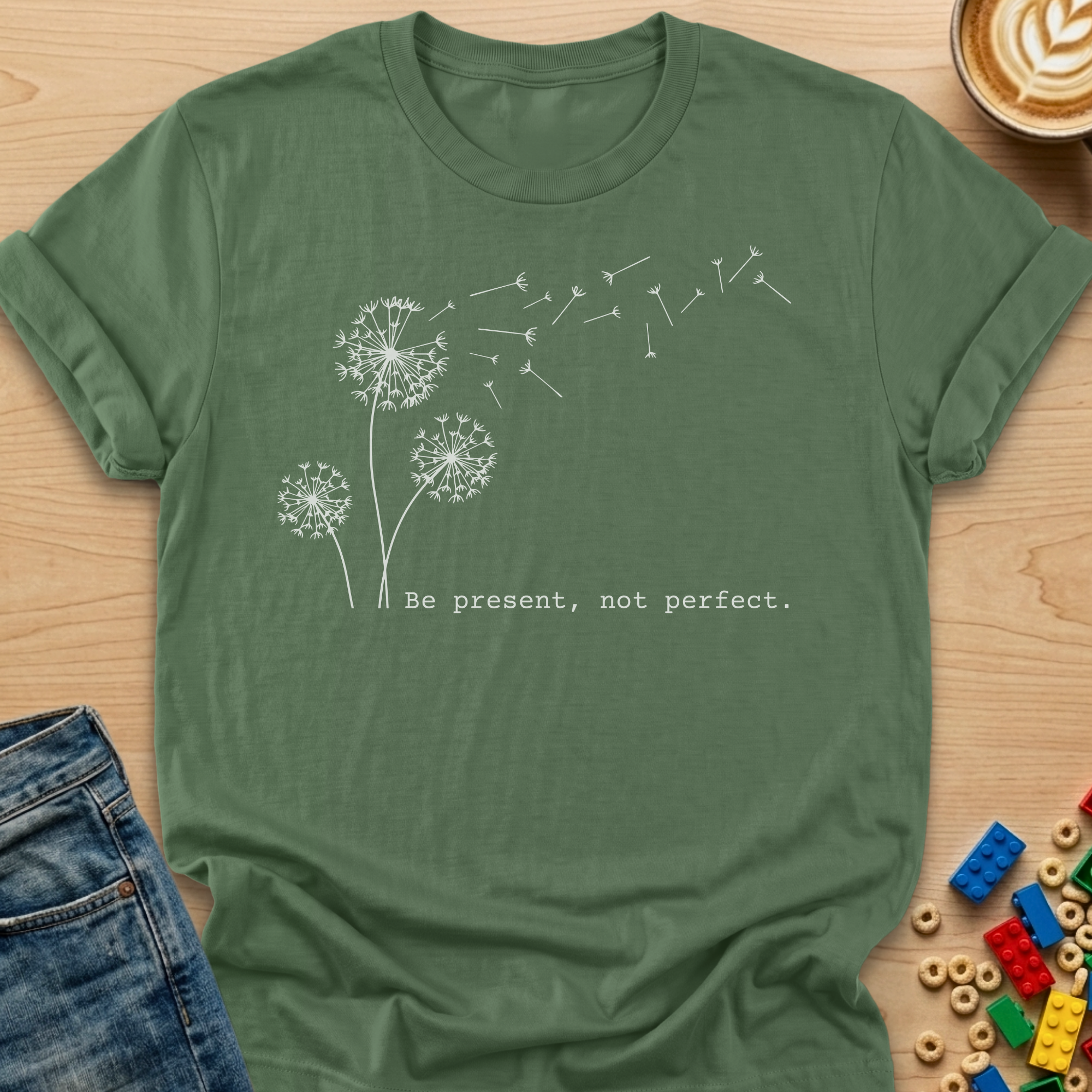 Be Present Not Perfect Dandelion T-shirt