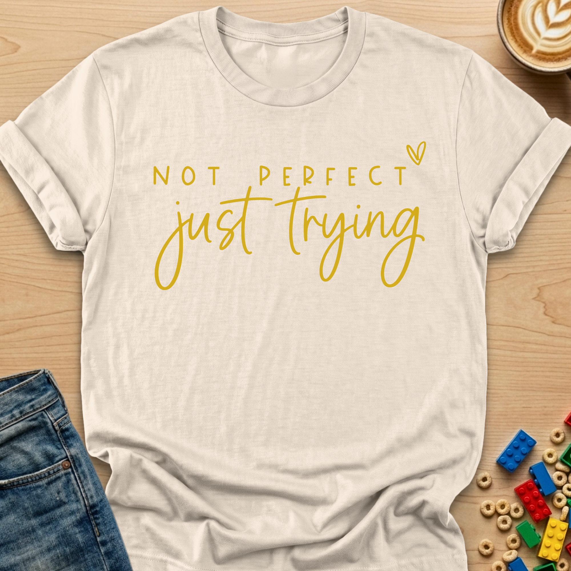 Not Perfect Just Trying Heart T-shirt