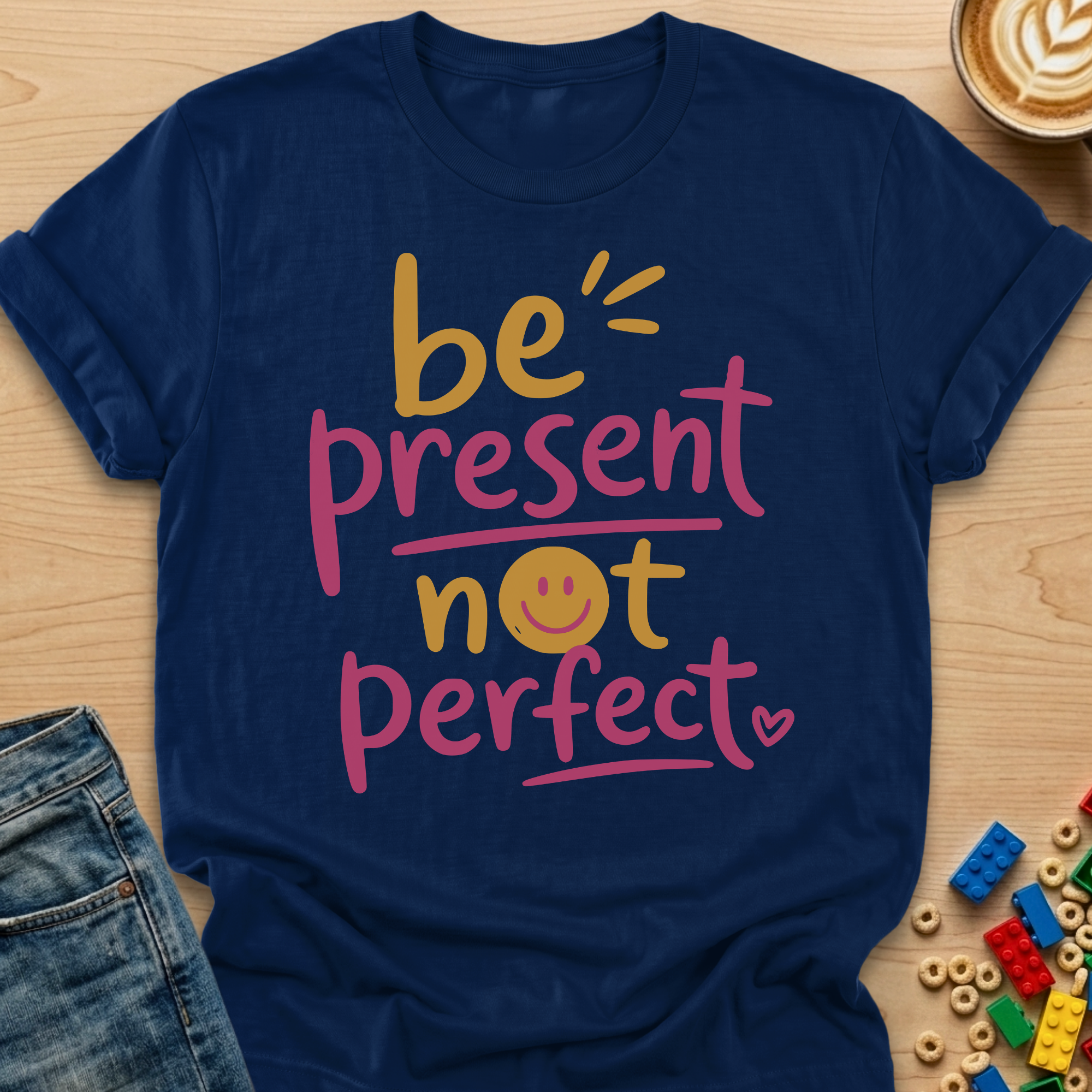 Be Present Not Perfect Smiley T-shirt