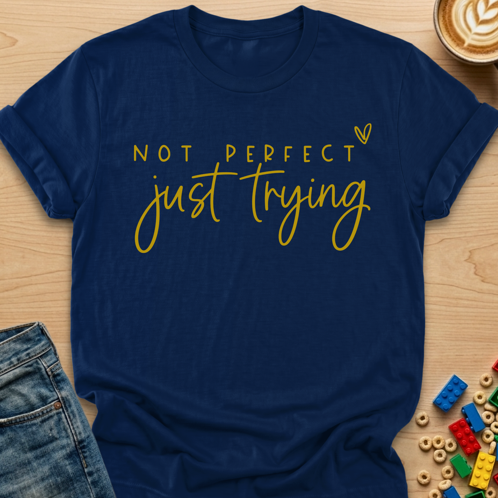 Not Perfect Just Trying Heart T-shirt