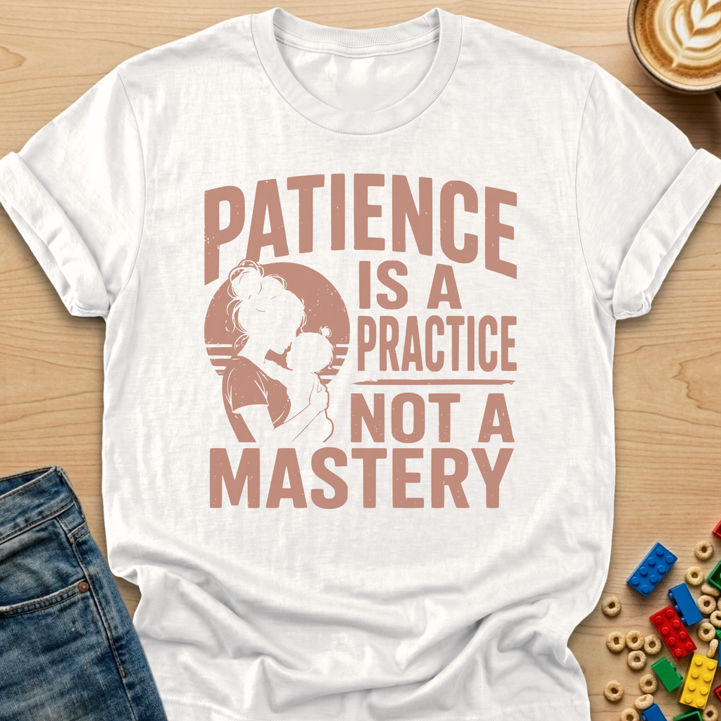 Patience Is A Practice Not A Mastery Silhouette T-shirt