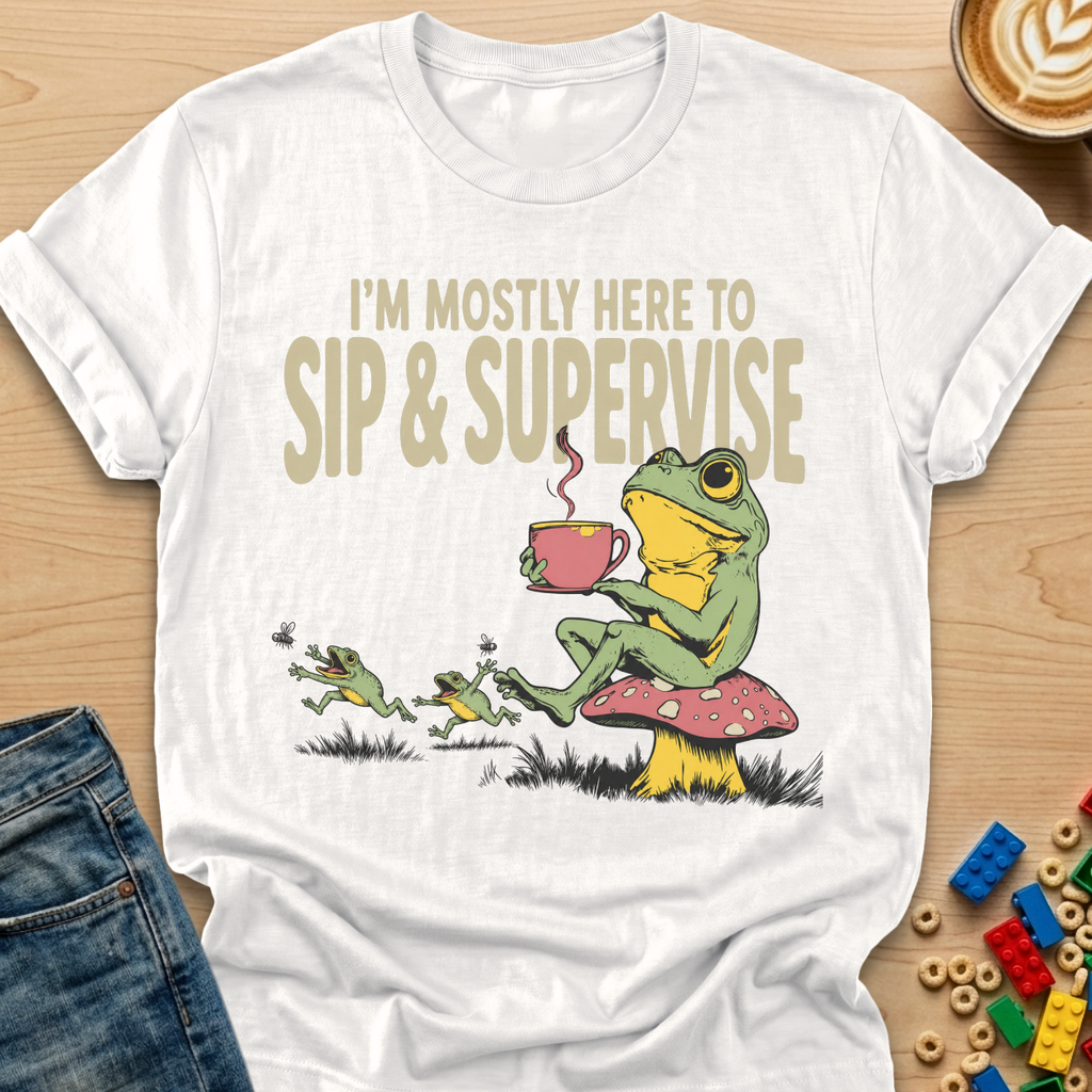 I'm Mostly Here to Sip & Supervise Frog T-shirt